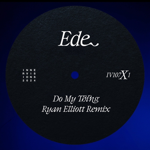 Ede - Do My Thing (Ryan Elliott Remix) [IV107X1]